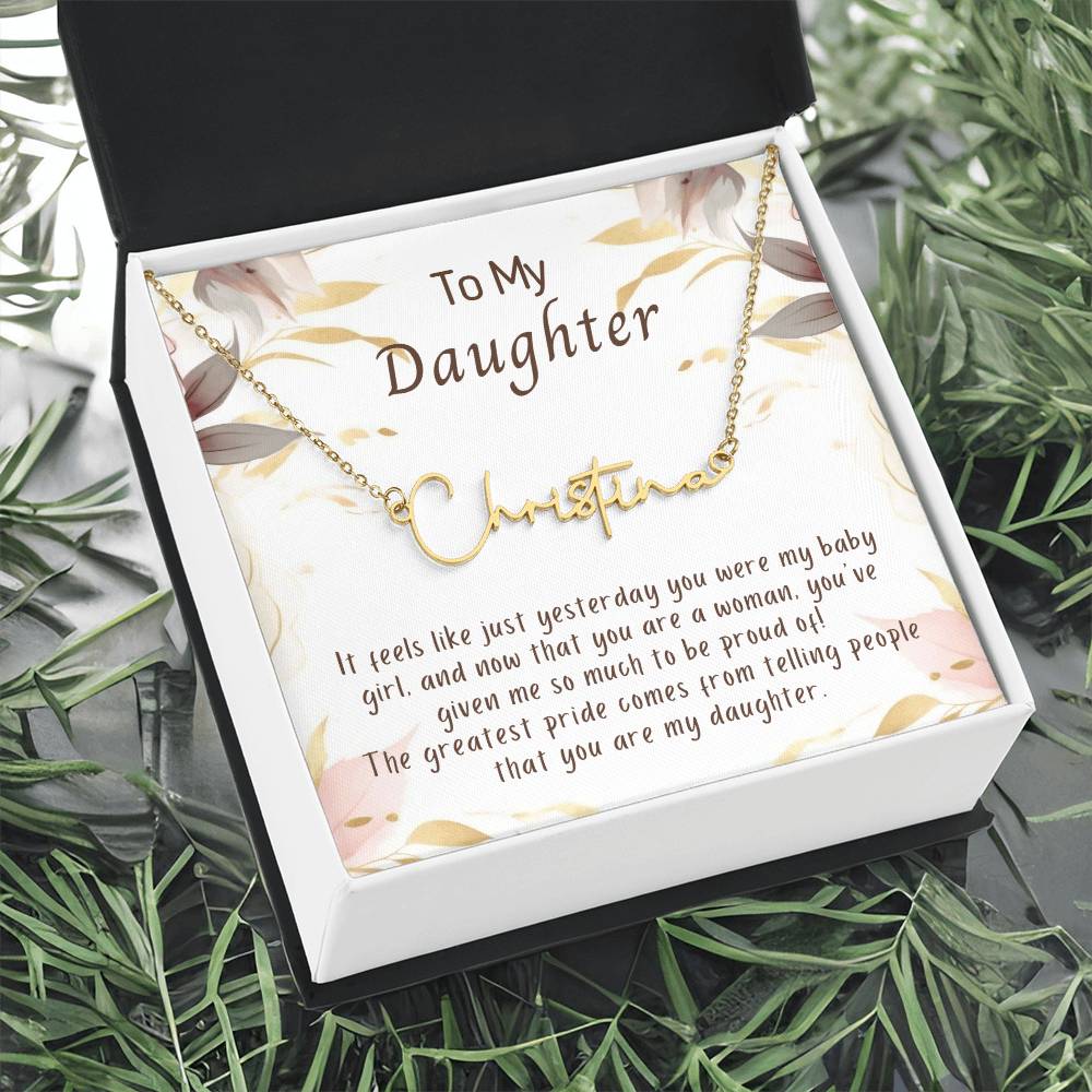 For DAUGHTER: Signature Style Name Necklace HURRY, WHILE SUPPLIES LAST!