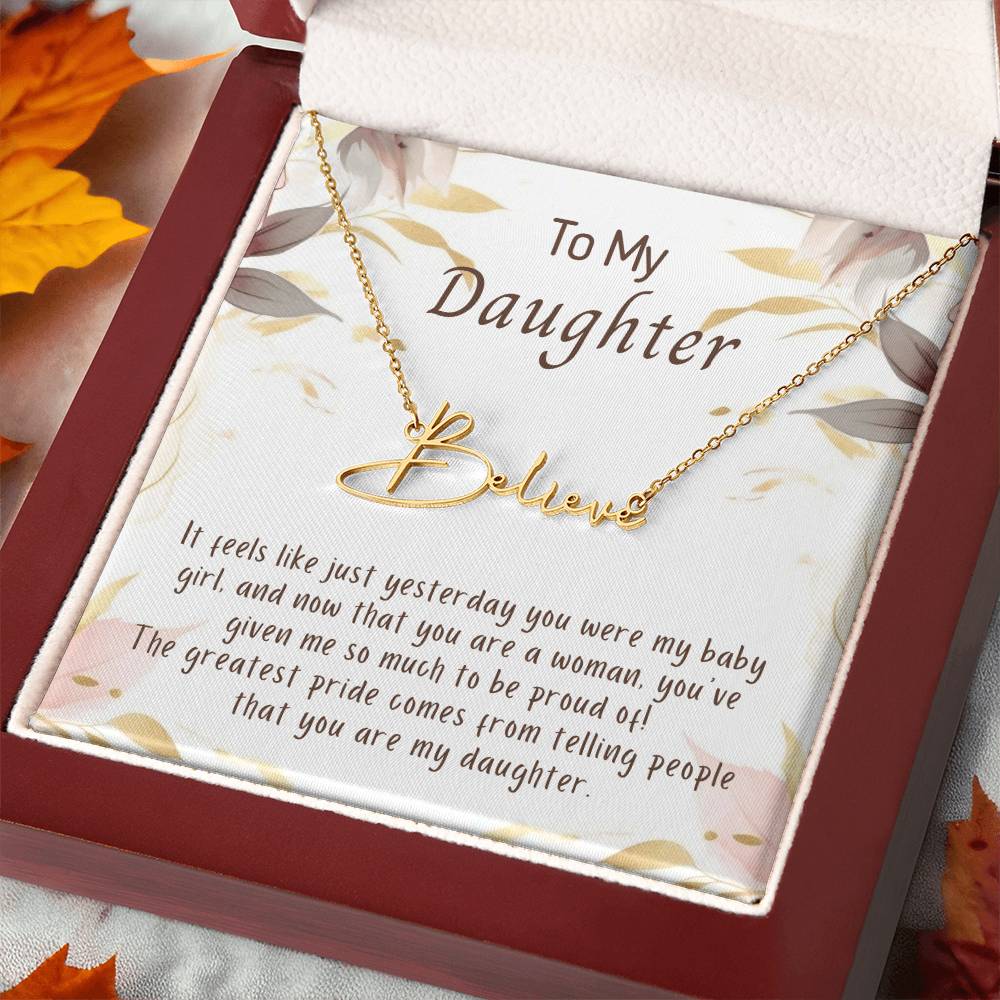 For DAUGHTER: Signature Style Name Necklace HURRY, WHILE SUPPLIES LAST!